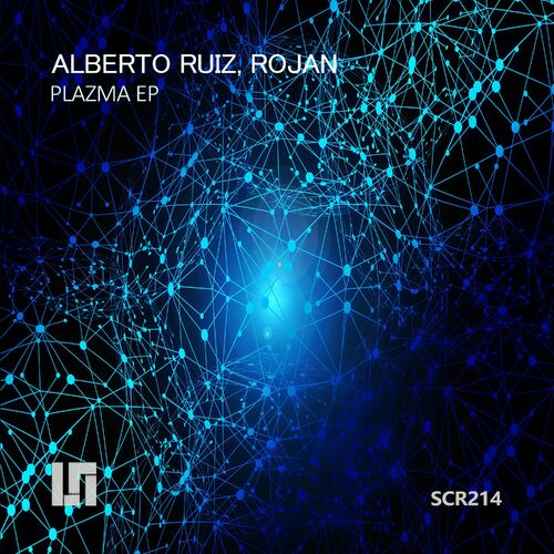 Alberto Ruiz & Rojan - Plazma EP [SCR214]